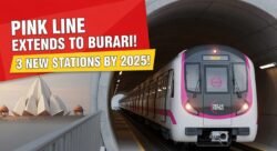 दिल्ली मेट्रो पिंक लाइन बुराड़ी तक पहुँचेगी, 3 नए स्टेशन तैयार! Delhi Metro Update 2025