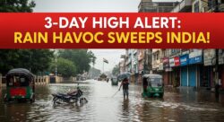 राजस्थान से बंगाल तक बारिश का कहर – 3 दिन का हाई अलर्ट जारी, लोगों को घर में रहने की सलाह
